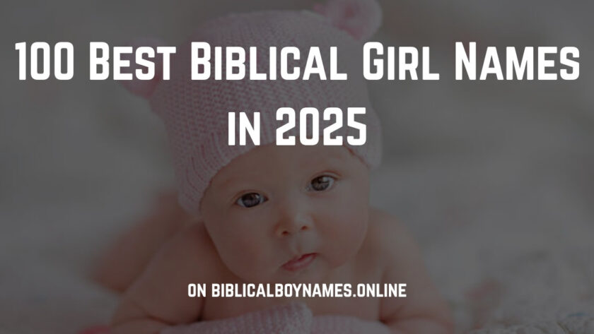 100 Best Biblical Girl Names in 2025